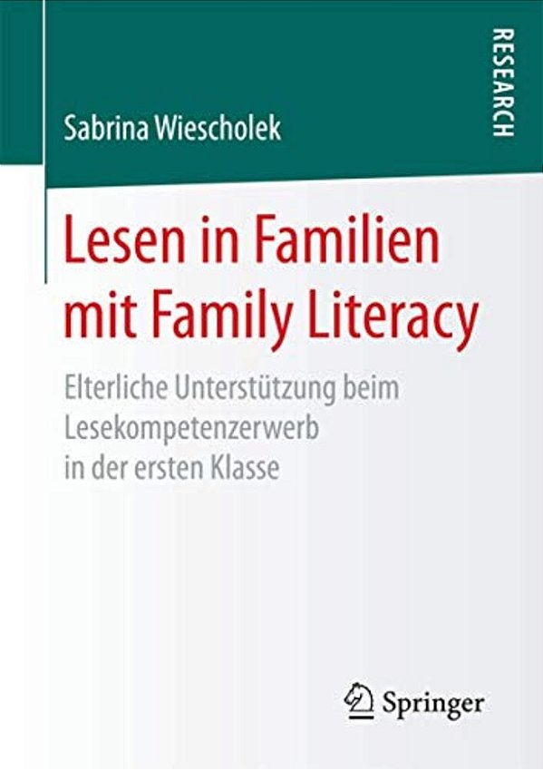 Lesen In Familien Mit Family Literacy: Elterliche Unterstützung Beim Lesekompetenzerwerb In Der Ersten Klasse-..