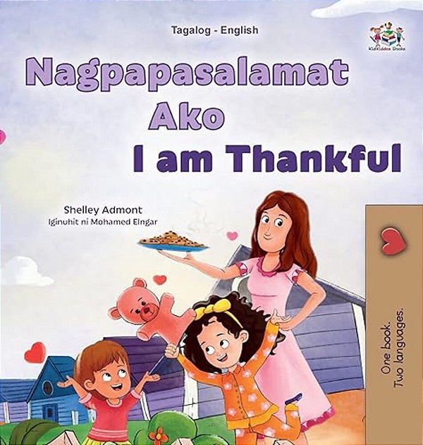 I Am Thankful (Tagalog English Bilingual Children's Book)-..