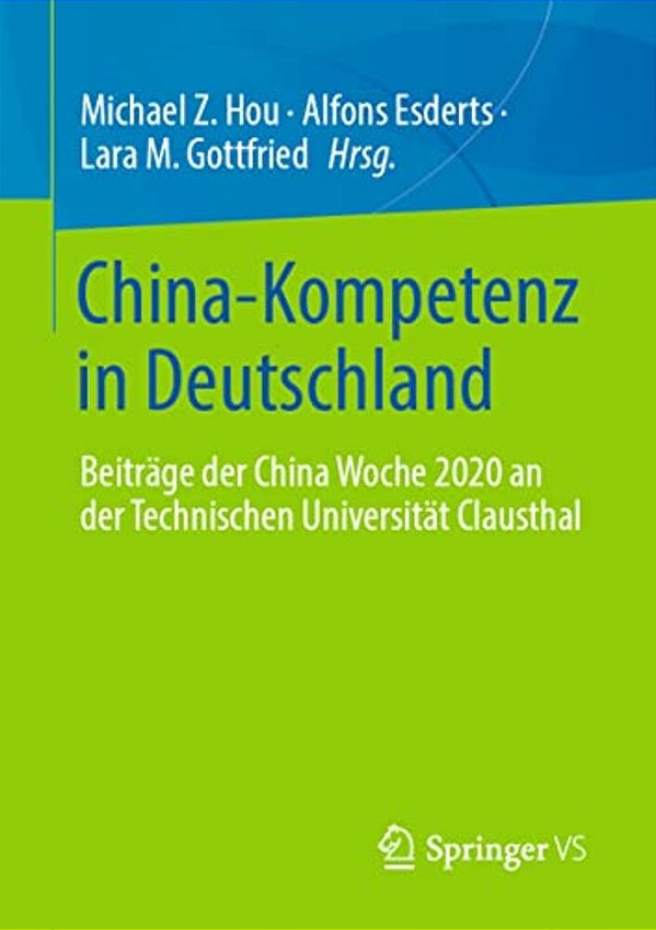 China-Kompetenz In Deutschland: Beiträge Der China Woche 2020 An Der Technischen Universität Clausthal-..