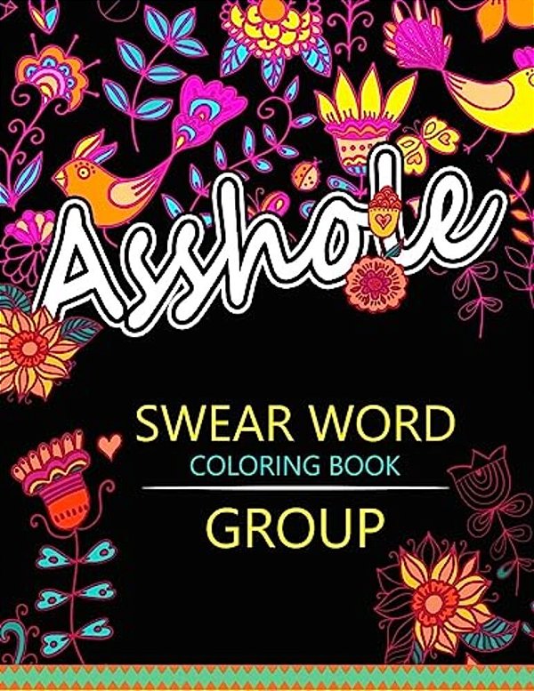 Swear Word Coloring Book Group: Insult Coloring Book, Adult Coloring Books-..