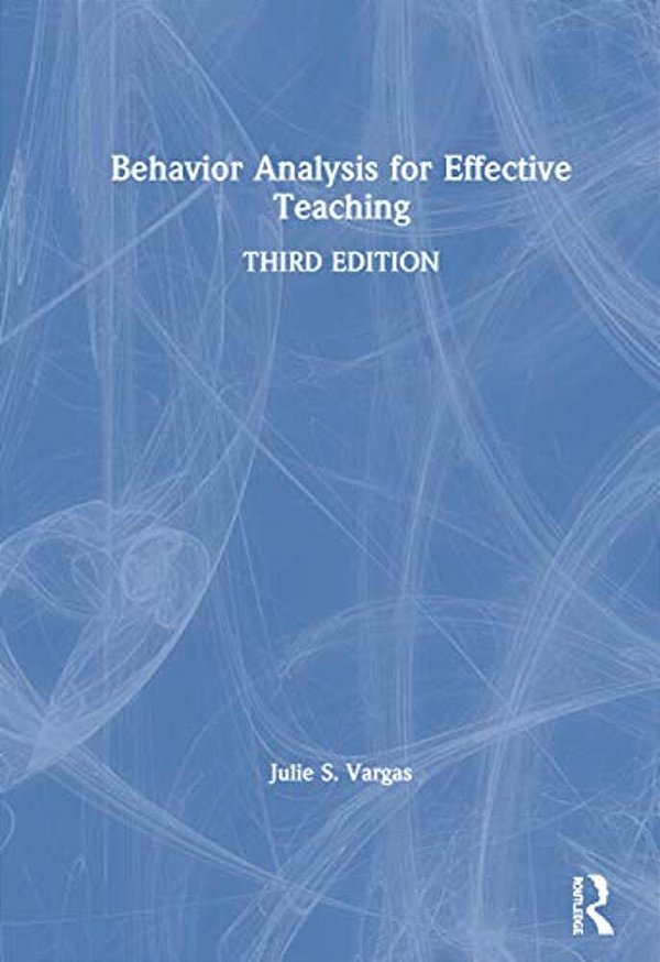 Behavior Analysis For Effective Teaching-..