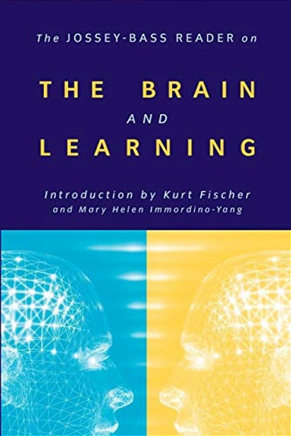 The Jossey-Bass Reader On The Brain And Learning-..
