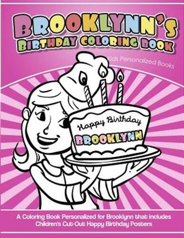 Brooklynn's Birthday Coloring Book Kids Personalized Books: A Coloring Book Personalized For Brooklynn That Includes Children's Cut Out Happy Birthday-..