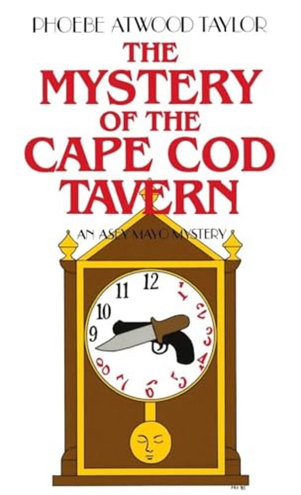 The Mystery Of The Cape Cod Tavern: An Asey Mayo Mystery-..