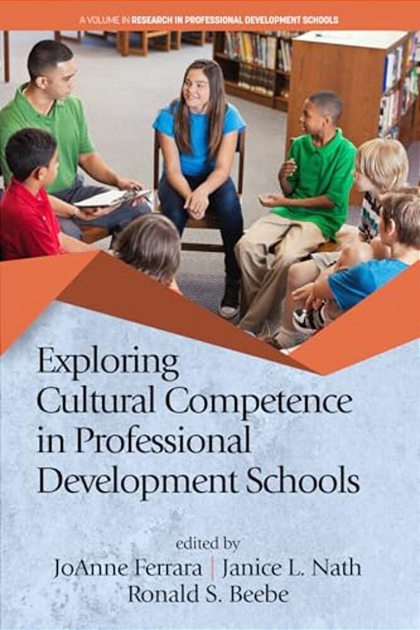 Exploring Cultural Competence In Professional Development Schools-..