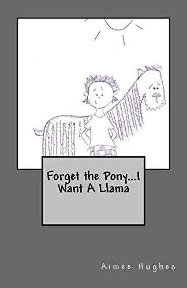 Forget The Pony... I Want A Llama-..