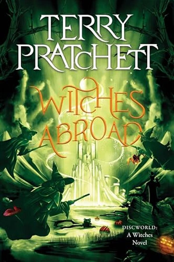 Witches Abroad: A Discworld Novel-..