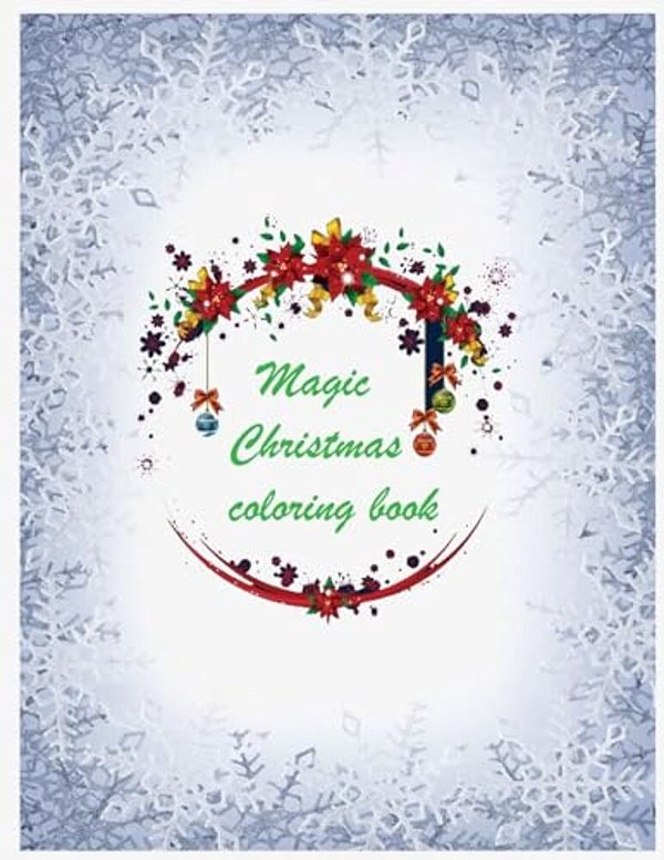 Magic Christmas Coloring Book (For Adults, Meditation And Relaxation): Christmas Coloring Book For Adults For Relaxation-..