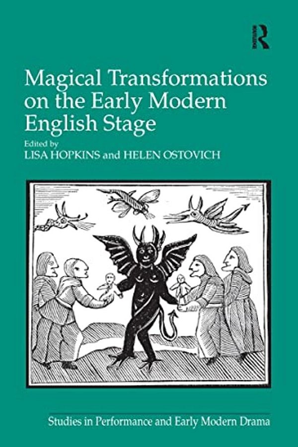 Magical Transformations On The Early Modern English Stage-..