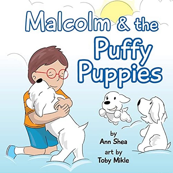 Malcolm & The Puffy Puppies: Children's Book-..