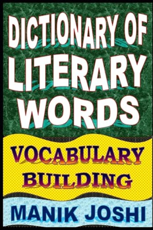 Dictionary Of Literary Words: Vocabulary Building-..