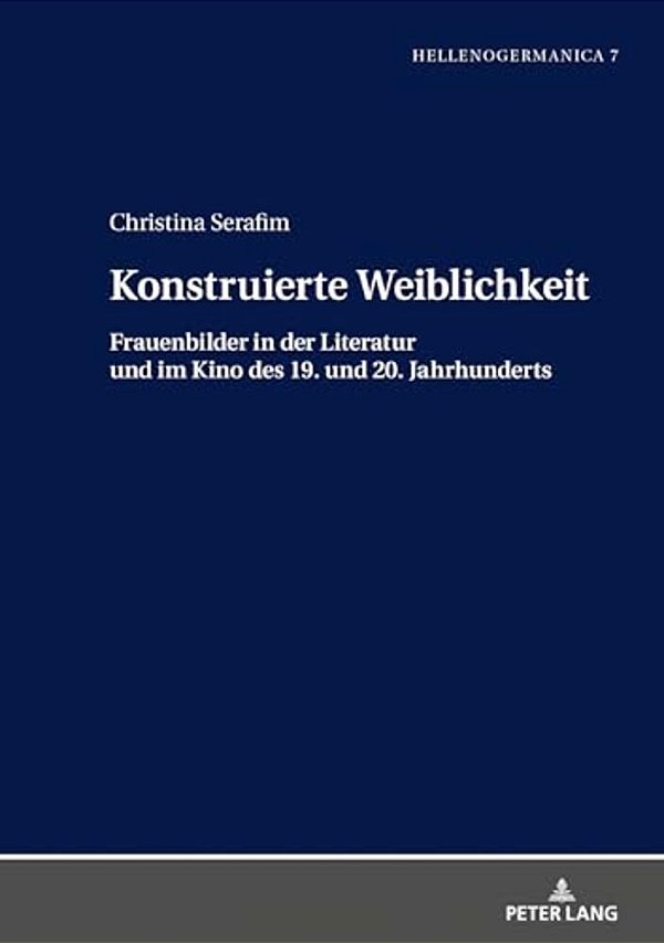 Konstruierte Weiblichkeit: Frauenbilder In Der Literatur Und Im Kino Des 19. Und 20. Jahrhunderts-..