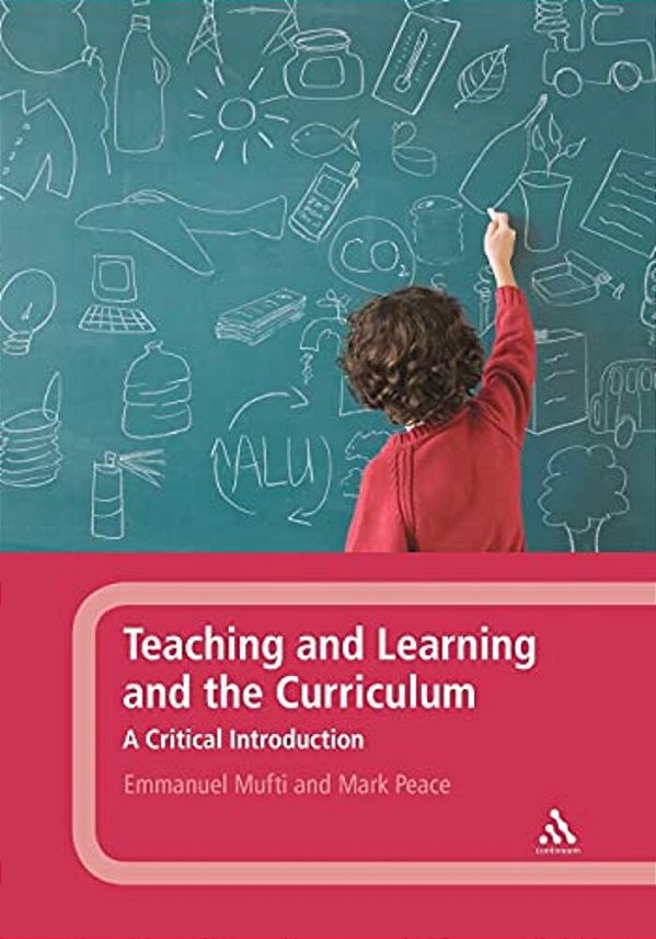 Teaching And Learning And The Curriculum-..