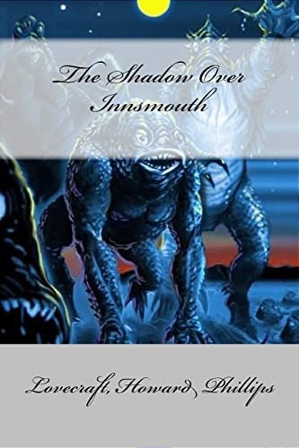 The Shadow Over Innsmouth-..