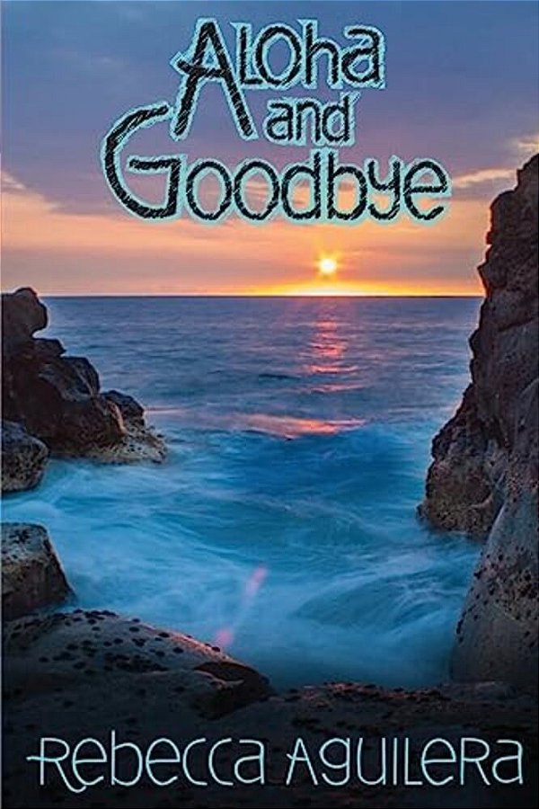 Aloha And Goodbye-..
