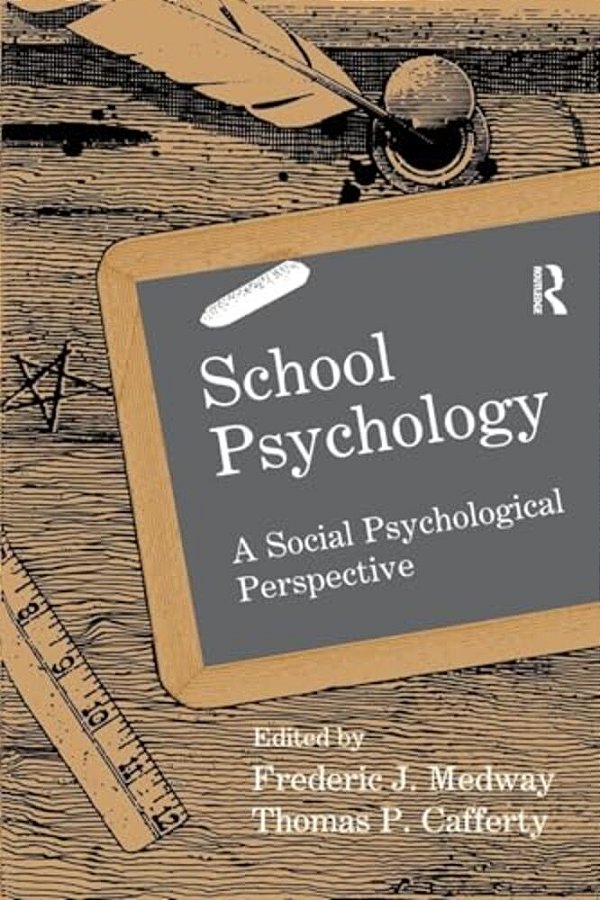 School Psychology: A Social Psychological Perspective-..
