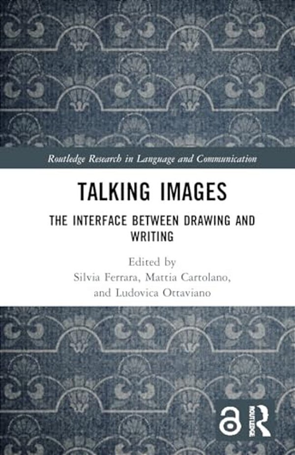 Talking Images: The Interface Between Drawing And Writing-..
