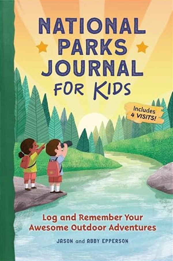 National Parks Journal For Kids: Log And Remember Your Awesome Outdoor Adventures-..
