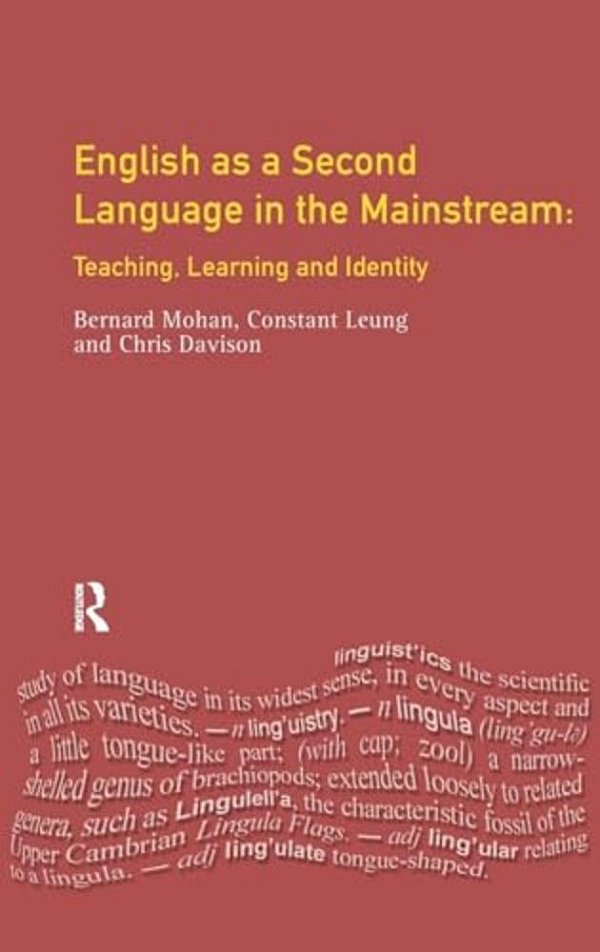 English As A Second Language In The Mainstream: Teaching, Learning And Identity-..