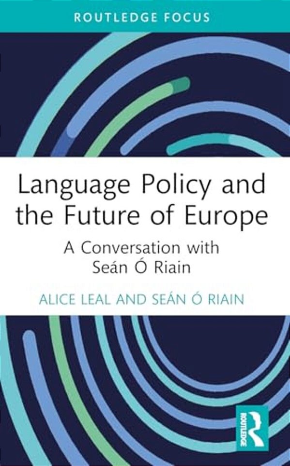 Language Policy And The Future Of Europe: A Conversation With Seán Ó Riain-..