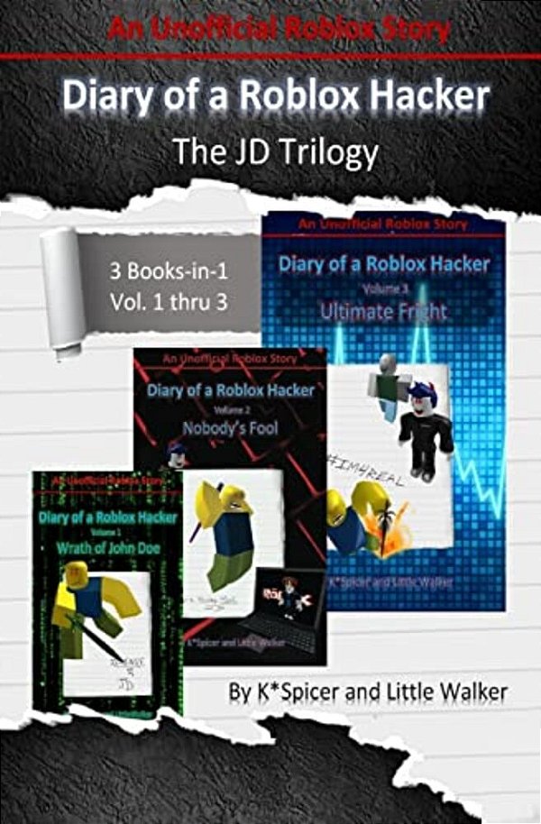Diary Of A Roblox Hacker - The Jd Trilogy: 3 Books In 1-..