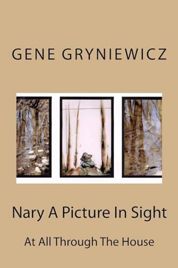 Nary A Picture In Sight: At All Through The House-..