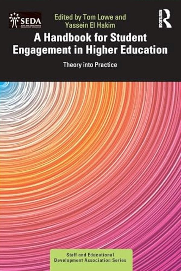 A Handbook For Student Engagement In Higher Education: Theory Into Practice-..