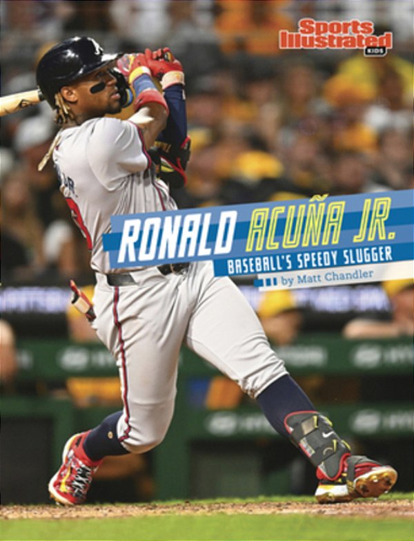 Ronald Acuña Jr.: Baseball's Speedy Slugger-..