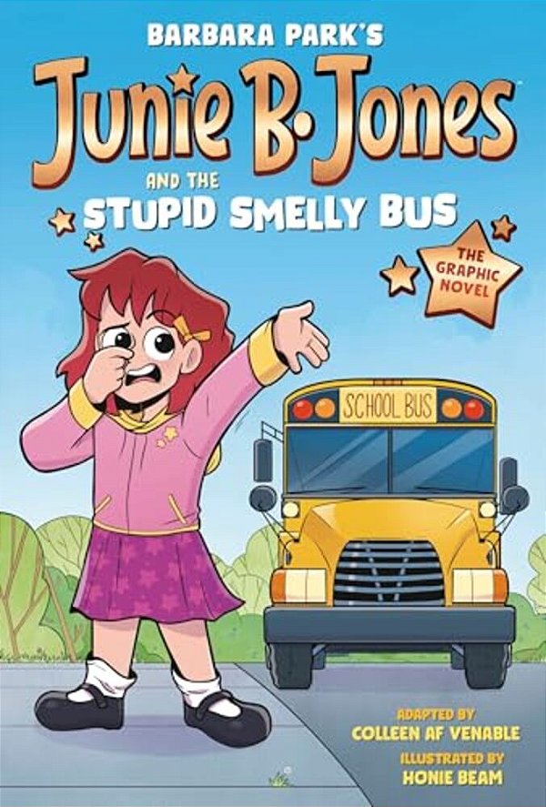 Junie B. Jones And The Stupid Smelly Bus: The Graphic Novel-..