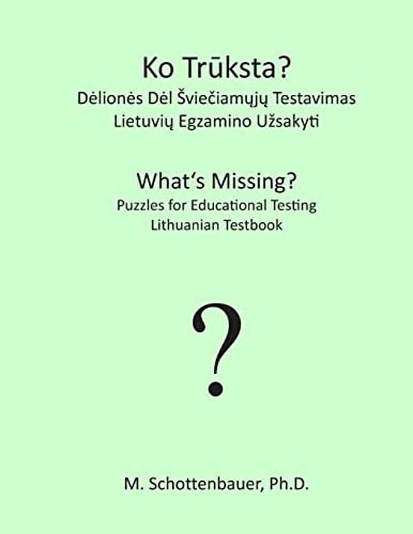 What's Missing? Puzzles For Educational Testing: Lithuanian Testbook-..