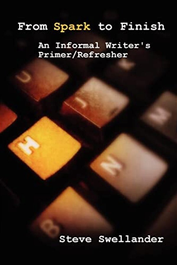 From Spark To Finish: An Informal Writer's Primer/Refresher-..