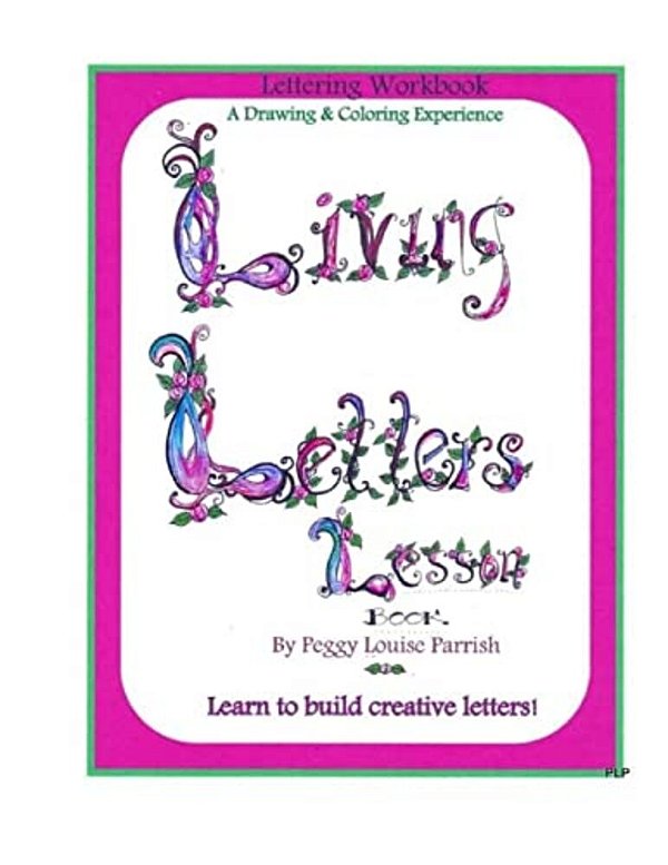 Living Letters Lesson: Creative Lettering Workbook-..