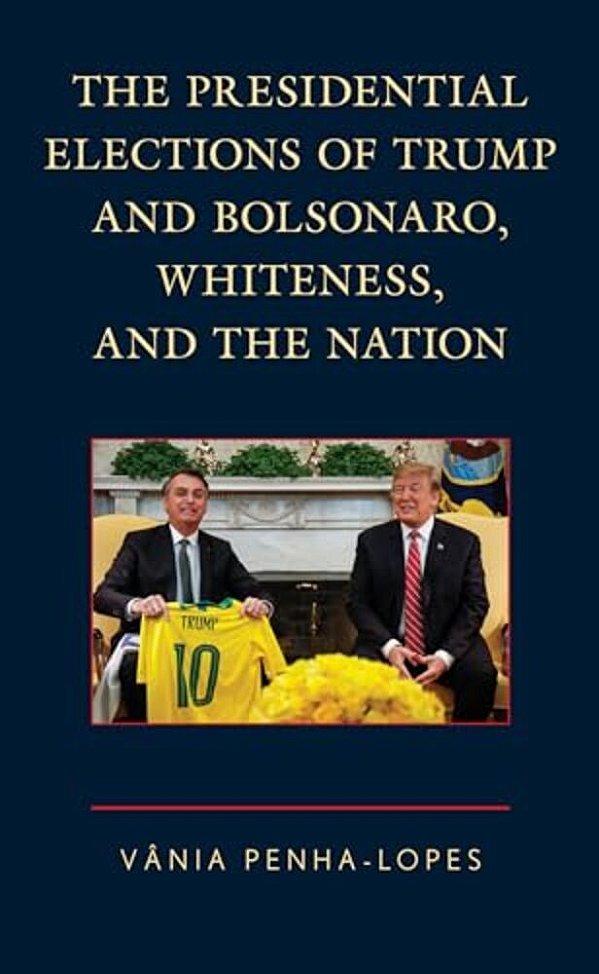 Presidential Elections Of Trump And Bolsonaro, Whiteness, And The Nation-..