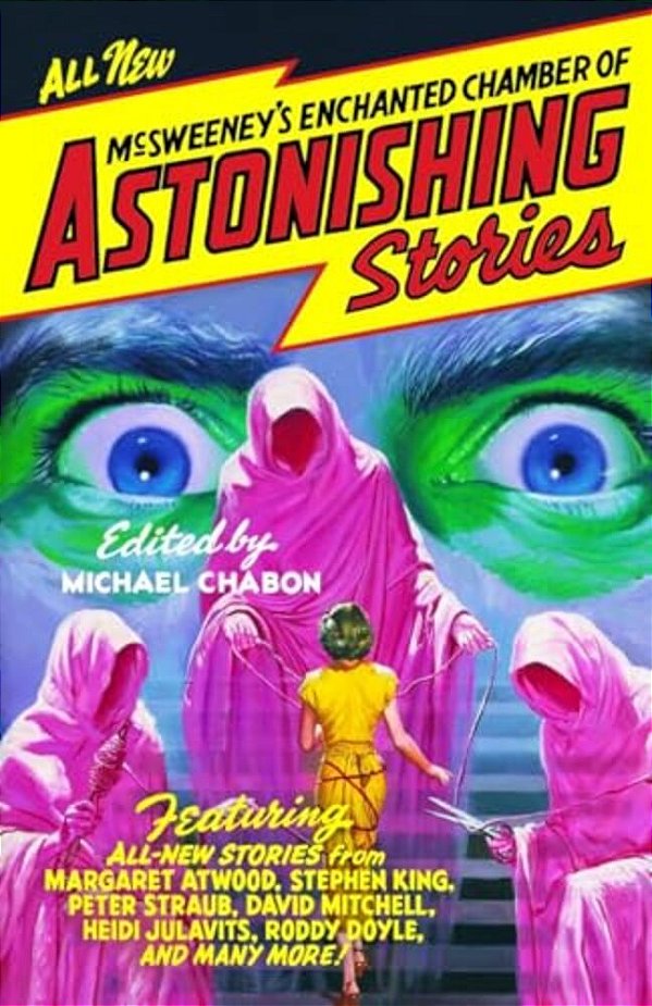Mcsweeney's Enchanted Chamber Of Astonishing Stories-..