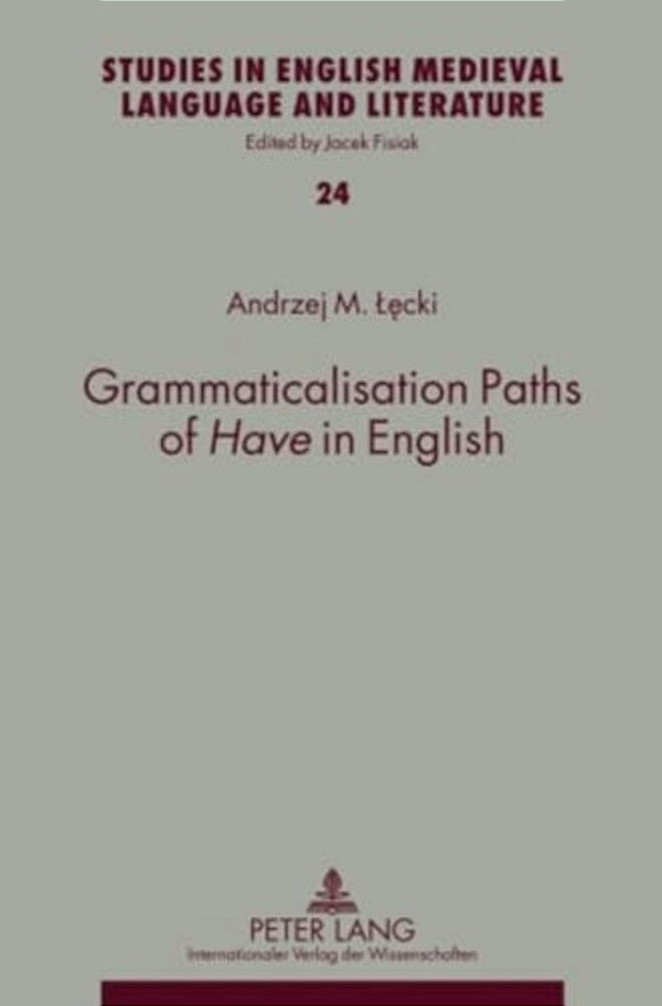Grammaticalisation Paths Of Have In English-..