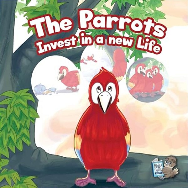The Parrots Invest In A New Life-..