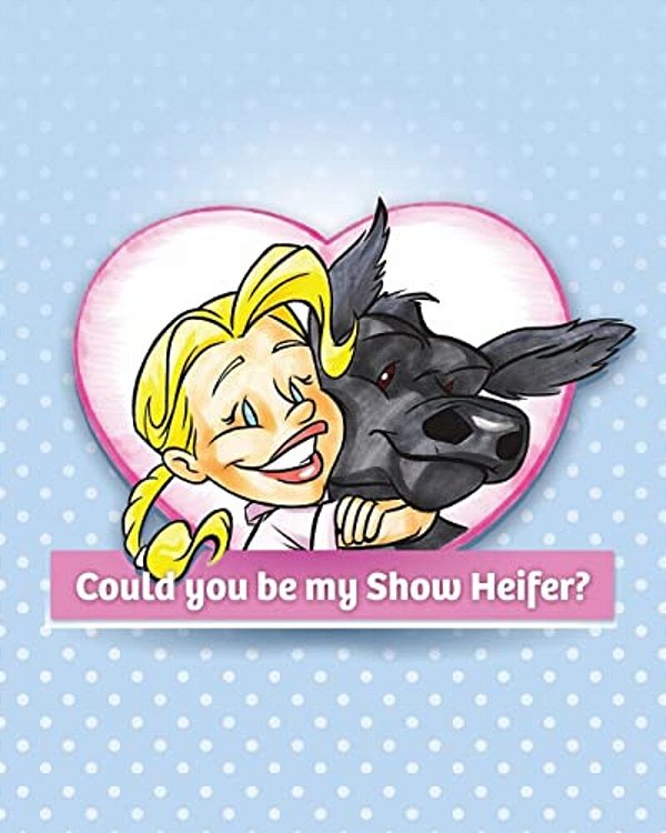 Could You Be My Show Heifer?-..