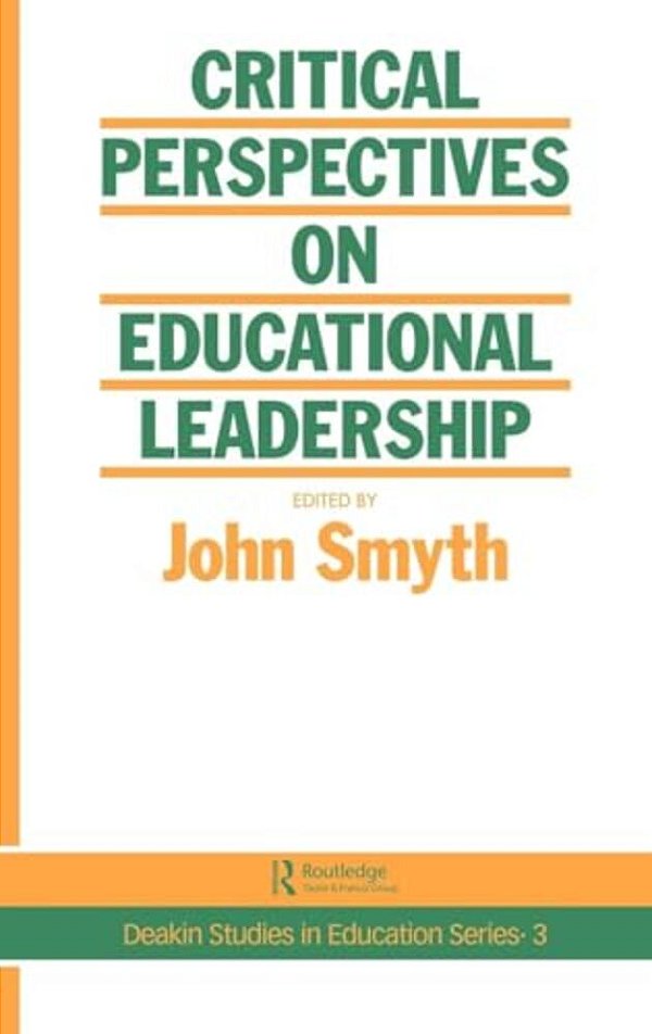 Critical Perspectives On Educational Leadership-..