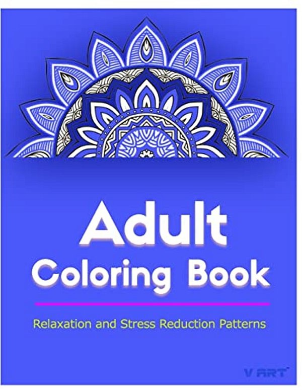 Adult Coloring Book: Coloring Books For Adults Relaxation: Relaxation & Stress Relieving Patterns-..