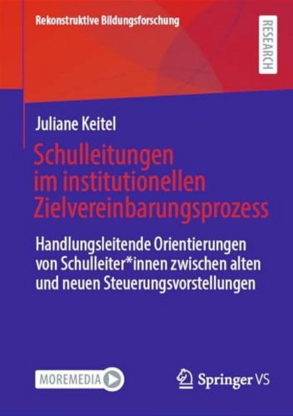 Schulleitungen Im Institutionellen Zielvereinbarungsprozess: Handlungsleitende Orientierungen Von Schulleiter*innen Zwischen Alten Und Neuen Steuerung-..