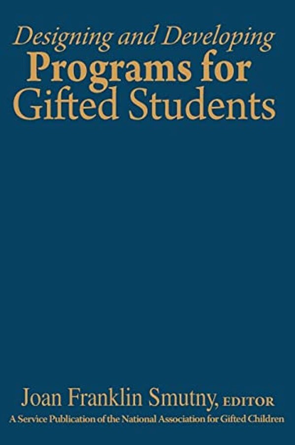 Designing And Developing Programs For Gifted Students-..