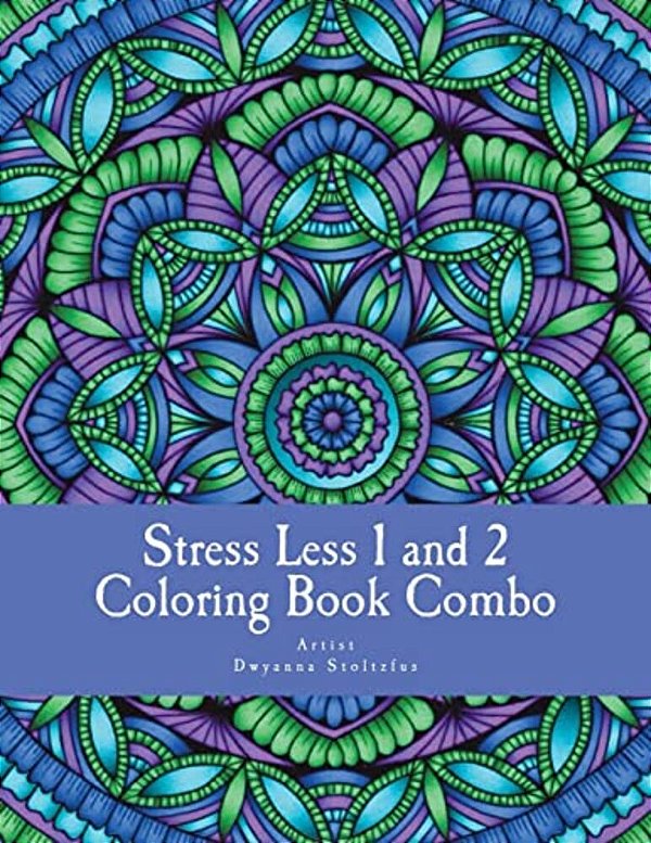 Stress Less 1 And 2 Coloring Book Combo: 60 Intricate Detailed Full Page Mandalas To Color In For Relaxation And Stress Relief-..