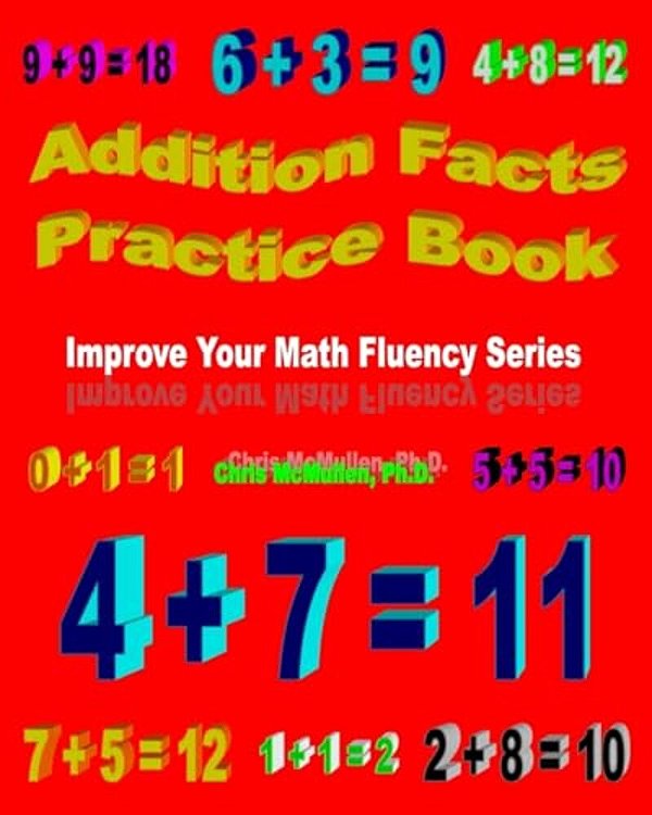 Addition Facts Practice Book: Improve Your Math Fluency Series-..