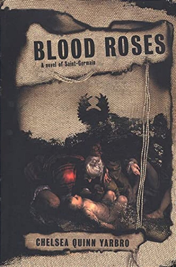 Blood Roses: A Novel Of The Count Saint-Germain-..
