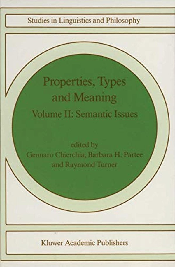 Properties, Types And Meaning: Volume II: Semantic Issues-..