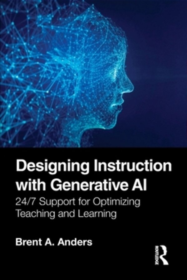 Designing Instruction With Generative Ai: 24/7 Support For Optimizing Teaching And Learning-..