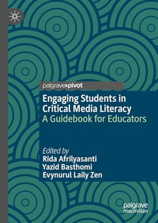 Engaging Students In Critical Media Literacy: A Guidebook For Educators-..