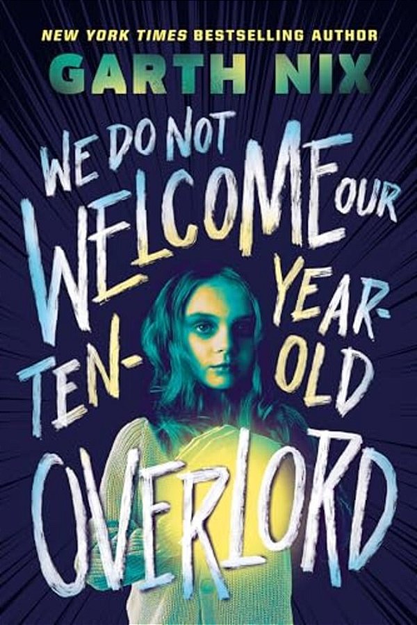 We Do Not Welcome Our Ten-Year-old Overlord-..