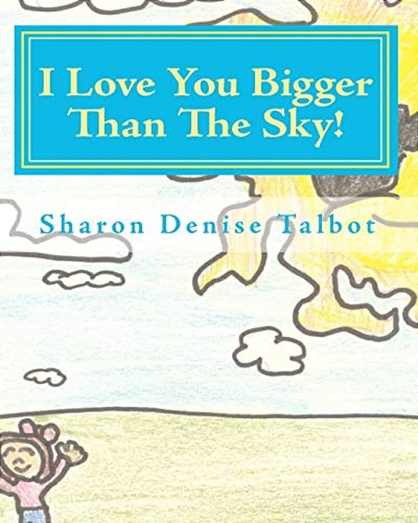 I Love You Bigger Than The Sky!-..