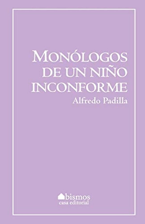 Monólogos De Un Niño Inconforme-..